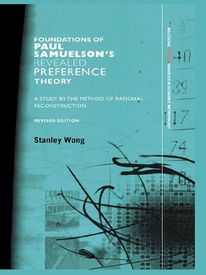 cover image of Foundations of Paul Samuelson's Revealed Preference Theory, Revised Edition
